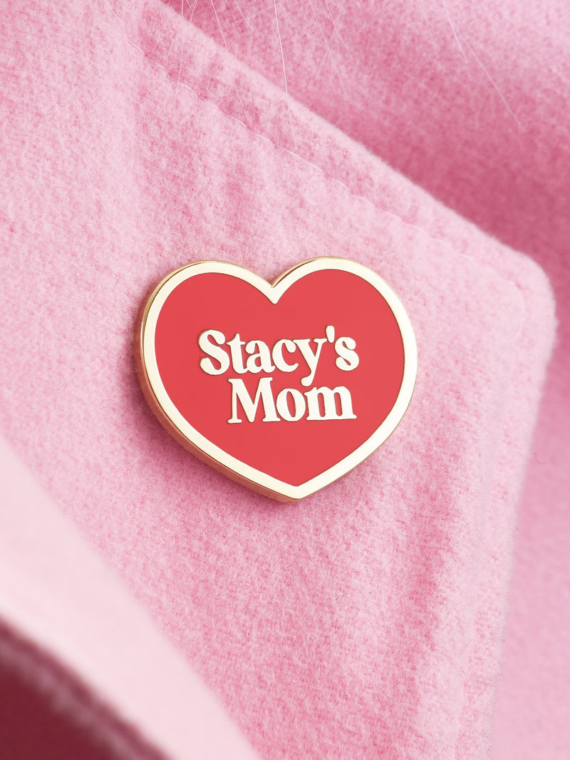 Stacy's Mom Enamel Pin