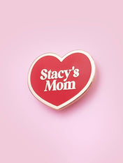 Stacy's Mom Enamel Pin